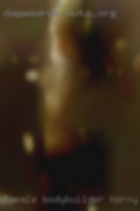 Female bodybuilder sucking cock horny sluts in Hanford.